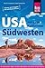 Reise Know-How Reiseführer USA Südwesten: mit ganz Kalifornien