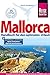 Mallorca: Handbuch für den optimalen Urlaub (Reiseführer)